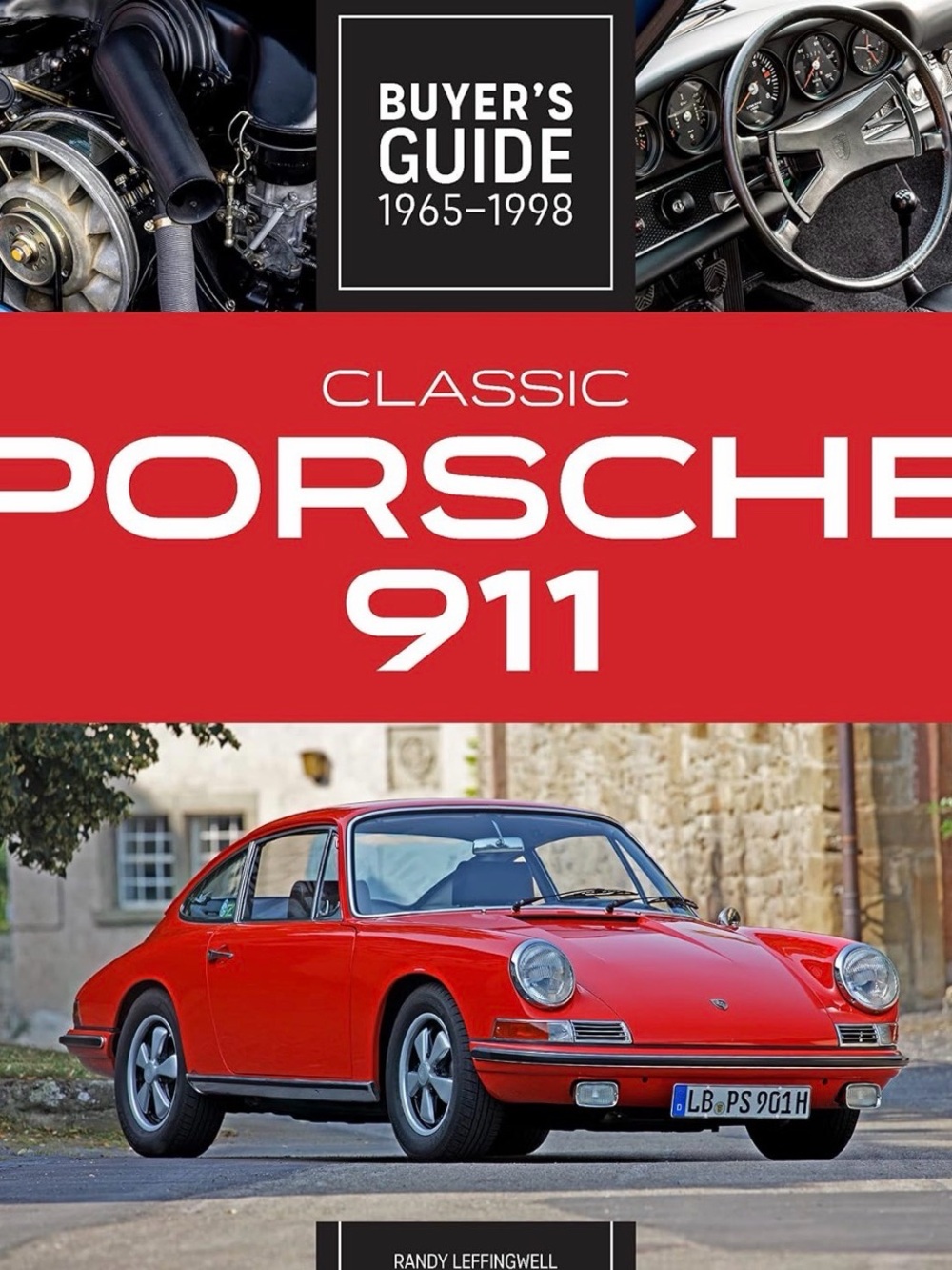 Classic Porsche 911 Buyer's Guide 1965-1998 by Randy Leffingwell